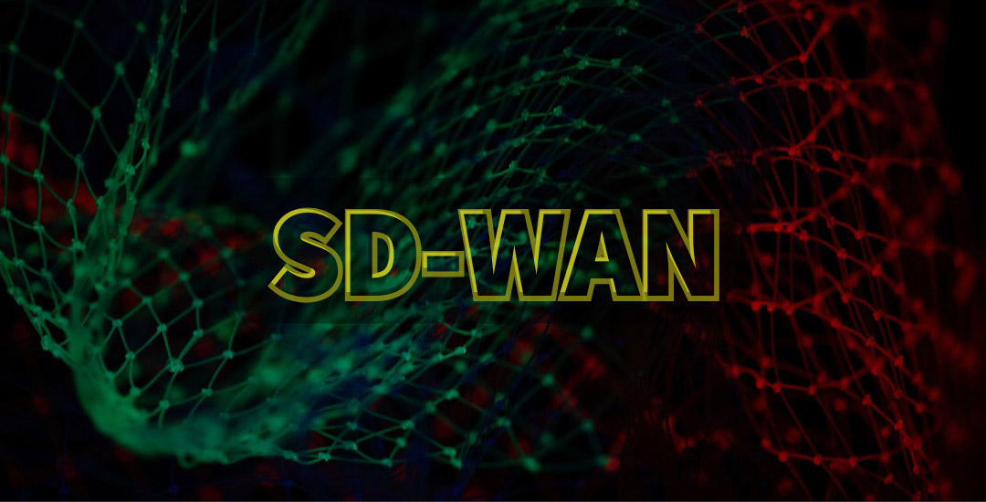 SD-WAN必须具备的四个功能