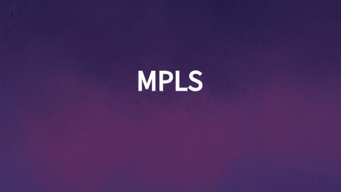 MPLS基于要求请求建立标签交换通道
