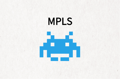 关于多协议标签交换(MPLS)